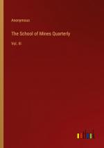 The School of Mines Quarterly / Vol. III / Anonymous / Taschenbuch / Paperback / Englisch / 2024 / Outlook Verlag / EAN 9783385484320