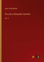 The Life of Alexander Hamilton / Vol. II / John Torrey Morse / Taschenbuch / Paperback / Englisch / 2024 / Outlook Verlag / EAN 9783385517707