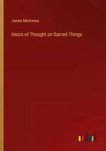 Hours of Thought on Sacred Things / James Martineau / Taschenbuch / Paperback / Englisch / 2024 / Outlook Verlag / EAN 9783385509467