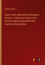 Esame critico sulla dottrina dell'angelico dottore s. Tommaso di Aquino circa il peccato originale relativamente alla beatissima Vergine Maria / Mariano Spada / Taschenbuch / Paperback / Italienisch