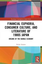 Financial Euphoria, Consumer Culture, and Literature of 1980s Japan / Dreams of the Bubble Economy / Ikuho Amano / Taschenbuch / Einband - flex.(Paperback) / Englisch / 2024 / Routledge