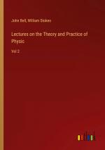 Lectures on the Theory and Practice of Physic / Vol 2 / John Bell (u. a.) / Taschenbuch / Paperback / Englisch / 2024 / Outlook Verlag / EAN 9783385263864