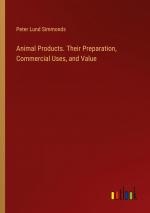 Animal Products. Their Preparation, Commercial Uses, and Value / Peter Lund Simmonds / Taschenbuch / Paperback / Englisch / 2024 / Outlook Verlag / EAN 9783385548923