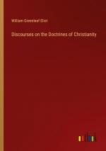 Discourses on the Doctrines of Christianity / William Greenleaf Eliot / Taschenbuch / Paperback / Englisch / 2024 / Outlook Verlag / EAN 9783385548688