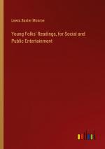 Young Folks' Readings, for Social and Public Entertainment / Lewis Baxter Monroe / Taschenbuch / Paperback / Englisch / 2024 / Outlook Verlag / EAN 9783385548473