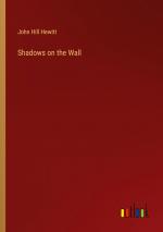 Shadows on the Wall / John Hill Hewitt / Taschenbuch / Paperback / Englisch / 2024 / Outlook Verlag / EAN 9783385545441