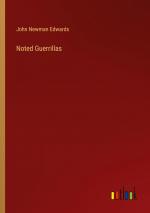 Noted Guerrillas / John Newman Edwards / Taschenbuch / Paperback / Englisch / 2024 / Outlook Verlag / EAN 9783385545342