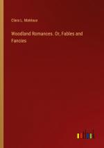 Woodland Romances. Or, Fables and Fancies / Clara L. Matéaux / Taschenbuch / Paperback / Englisch / 2024 / Outlook Verlag / EAN 9783385548299