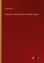A Dream of the Gironde and Other Poems / Evelyn Pyne / Taschenbuch / Paperback / Englisch / 2024 / Outlook Verlag / EAN 9783385552357