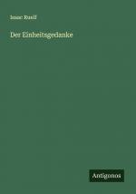 Der Einheitsgedanke / Isaac Ruelf / Taschenbuch / Paperback / Deutsch / 2024 / Antigonos Verlag / EAN 9783386924115