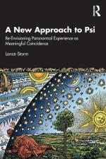 A New Approach to Psi / Re-Envisioning Paranormal Experience as Meaningful Coincidence / Lance Storm / Taschenbuch / Einband - flex.(Paperback) / Englisch / 2024 / Taylor & Francis Ltd