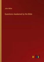 Questions Awakened by the Bible / John Miller / Taschenbuch / Paperback / Englisch / 2024 / Outlook Verlag / EAN 9783385562950