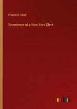 Experience of a New York Clerk / Francis R. Reed / Taschenbuch / Paperback / Englisch / 2024 / Outlook Verlag / EAN 9783385560307