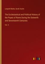 The Ecclesiastical and Political History of the Popes of Rome During the Sixteenth and Seventeenth Centuries / Vol. 3 / Leopold Ranke (u. a.) / Taschenbuch / Paperback / Englisch / 2024