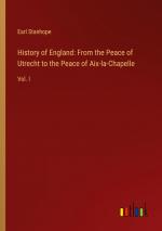 History of England: From the Peace of Utrecht to the Peace of Aix-la-Chapelle / Vol. I / Earl Stanhope / Taschenbuch / Paperback / Englisch / 2024 / Outlook Verlag / EAN 9783368893460