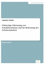 Frühzeitige Erkennung von Schulabsentismus und die Bedeutung der Schulsozialarbeit / Jaqueline Tabaka / Taschenbuch / Paperback / 72 S. / Deutsch / 2021 / Diplom.de / EAN 9783961169139