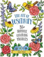 Art of Positivity / 35+ Hopeful Coloring Projects - A Stress Relief Coloring Book with Affirmations to Calm and Inspire for Adults and Kids / Jane Maday / Taschenbuch / Kartoniert Broschiert / 2021