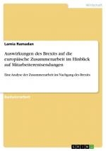 Auswirkungen des Brexits auf die europäische Zusammenarbeit im Hinblick auf Mitarbeiterentsendungen / Eine Analyse der Zusammenarbeit im Nachgang des Brexits / Lamia Ramadan / Taschenbuch / Paperback