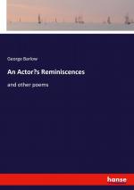 An Actor¿s Reminiscences / and other poems / George Barlow / Taschenbuch / Paperback / Kartoniert Broschiert / Englisch / 2021 / hansebooks / EAN 9783348064217