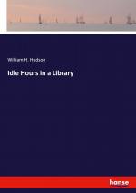 Idle Hours in a Library / William H. Hudson / Taschenbuch / Paperback / Kartoniert Broschiert / Englisch / 2021 / hansebooks / EAN 9783348063807