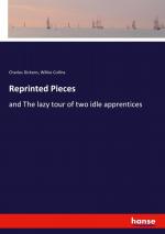 Reprinted Pieces / and The lazy tour of two idle apprentices / Charles Dickens (u. a.) / Taschenbuch / Paperback / Englisch / 2022 / hansebooks / EAN 9783348063869