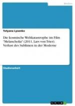 Die kosmische Weltkatastrophe im Film "Melancholia" (2011, Lars von Trier). Verlust des Sublimen in der Moderne / Tetyana Lysenko / Taschenbuch / Paperback / 28 S. / Deutsch / 2021 / GRIN Verlag