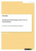 Krankenversicherung in den USA vs. Deutschland / Eine Analyse unter Rentabilitätsgesichtspunkten / Nils Walter / Taschenbuch / Paperback / 40 S. / Deutsch / 2021 / GRIN Verlag / EAN 9783346503718