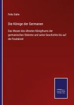 Felix Dahn: Die Könige der Germanen / Da