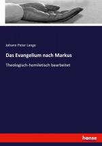 Das Evangelium nach Markus / Theologisch-homiletisch bearbeitet / Johann Peter Lange / Taschenbuch / Paperback / 184 S. / Deutsch / 2022 / hansebooks / EAN 9783348071055