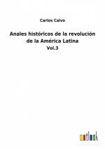 Anales históricos de la revolución de la América Latina / Vol.3 / Carlos Calvo / Taschenbuch / Paperback / Spanisch / 2022 / Outlook Verlag / EAN 9783752483291