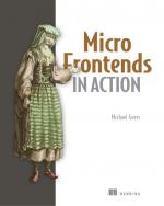 Micro Frontends in Action / Michael Geers / Taschenbuch / Kartoniert Broschiert / Englisch / 2020 / Manning Publications / EAN 9781617296871