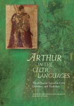 Arthur in the Celtic Languages / The Arthurian Legend in Celtic Literatures and Traditions / Ceridwen Lloyd-Morgan (u. a.) / Buch / Gebunden / Englisch / 2019 / University of Wales Press