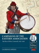 Campaigns of the Eastern Association / The Rise of Oliver Cromwell, 1642-1645 / Laurence Spring / Taschenbuch / Kartoniert Broschiert / Englisch / 2022 / Helion & Company / EAN 9781915113986