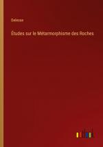 Études sur le Métarmorphisme des Roches / Delesse / Taschenbuch / Paperback / Französisch / 2022 / Outlook Verlag / EAN 9783368202569