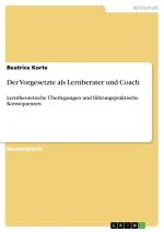 Der Vorgesetzte als Lernberater und Coach / Lerntheoretische Überlegungen und führungspraktische Konsequenzen / Beatrice Korte / Taschenbuch / Paperback / 60 S. / Deutsch / 2022 / GRIN Verlag