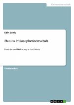 Platons Philosophenherrschaft / Funktion und Bedeutung in der Politeia / Edin Cehic / Taschenbuch / Paperback / 24 S. / Deutsch / 2022 / GRIN Verlag / EAN 9783346637710