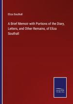 A Brief Memoir with Portions of the Diary, Letters, and Other Remains, of Eliza Southall / Eliza Southall / Taschenbuch / Paperback / Englisch / 2022 / Outlook / EAN 9783375041366