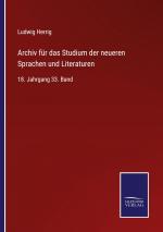 Archiv für das Studium der neueren Sprachen und Literaturen / 18. Jahrgang 33. Band / Ludwig Herrig / Taschenbuch / Paperback / 488 S. / Deutsch / 2022 / Outlook / EAN 9783375069148