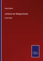 Lehrbuch der Weltgeschichte / Erster Band / Georg Weber / Taschenbuch / Paperback / 840 S. / Deutsch / 2022 / Outlook / EAN 9783375087746