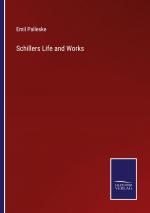 Schillers Life and Works / Emil Palleske / Taschenbuch / Paperback / Kartoniert Broschiert / Englisch / 2022 / Outlook / EAN 9783375096380