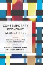 Contemporary Economic Geographies / Inspiring, Critical and Plural Perspectives / Jennifer Johns / Buch / Gebunden / Englisch / 2024 / Bristol University Press / EAN 9781529220568