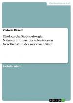 Ökologische Stadtsoziologie. Naturverhältnisse der urbanisierten Gesellschaft in der modernen Stadt / Viktoria Kinzelt / Taschenbuch / Paperback / 56 S. / Deutsch / 2022 / GRIN Verlag