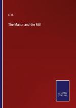 The Manor and the Mill / E. O. / Taschenbuch / Paperback / Kartoniert Broschiert / Englisch / 2022 / Outlook / EAN 9783375105662