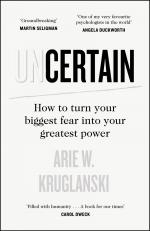 Uncertain / How to Turn Your Biggest Fear into Your Greatest Power / Arie Kruglanski / Buch / Gebunden / Englisch / 2023 / Penguin Books Ltd / EAN 9780241467695