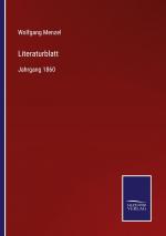 Literaturblatt / Jahrgang 1860 / Wolfgang Menzel / Taschenbuch / Paperback / 428 S. / Deutsch / 2022 / Outlook / EAN 9783375116965
