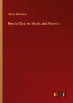 How to Observe. Morals and Manners / Harriet Martineau / Taschenbuch / Paperback / Englisch / 2024 / Outlook Verlag / EAN 9783385572515