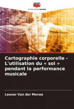 Cartographie corporelle - L'utilisation du « soi » pendant la performance musicale / Leonor van der Merwe / Taschenbuch / Paperback / Einband - flex.(Paperback) / Französisch / 2024