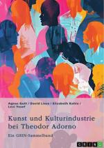 Kunst und Kulturindustrie bei Theodor Adorno / Ein GRIN-Sammelband / Agnes Gutt (u. a.) / Taschenbuch / Paperback / 76 S. / Deutsch / 2024 / GRIN Verlag / EAN 9783389067994