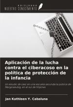 Aplicación de la lucha contra el ciberacoso en la política de protección de la infancia / Un estudio de caso en una escuela secundaria pública de Margosatubig, en el sur de Filipinas / Cabaluna / Buch