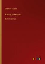 Francesco Ferrucci / Dramma storico / Giuseppe Gazzino / Taschenbuch / Paperback / Italienisch / 2024 / Outlook Verlag / EAN 9783385081581